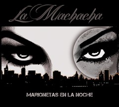 La Machacha - Marionetas en la noche - CD