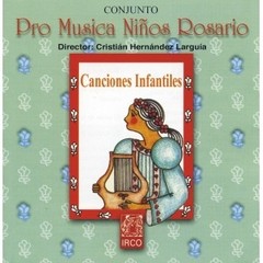 Conjunto Pro Música niños Rosario: Canciones infantiles - CD