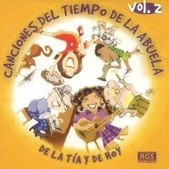 Canciones infantiles del tiempo de la abuela, de la tía y de hoy - Vol. 2 - CD