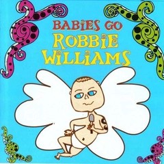 Babies Go Robbie Williams - CD