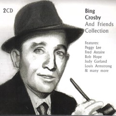 Bing Crosby and friends: Collection (2 CDs)