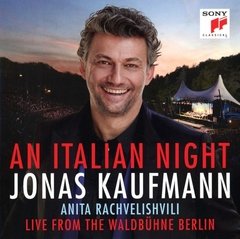 Jonas Kaufmann - An Italian Night - Live from the Waldbühne Berlin - CD