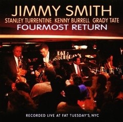 Jimmy Smith - Fourmost Return - with Turrentine / Burrell / Tate. - CD