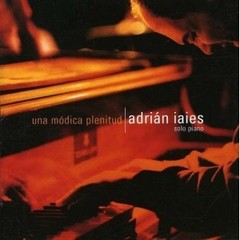 Adrián Iaies - Una módica plenitud - CD