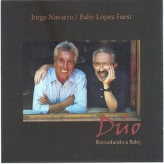 Jorge Navarro / Baby López Furst Dúo - Recordando a Baby - CD