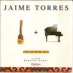 Jaime Torres / Eduardo Lagos - Chaypi - CD