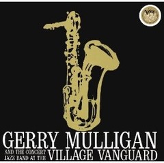 Gerry Mulligan and the Concert Jazz Band - At the Village Vanguard - CD