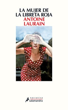 La mujer de la libreta roja - Antoine Laurain - Libro
