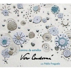 Vero Condomí - Camino de estrellas... (c/ Pablo Fraguela) - CD