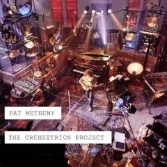 Pat Metheny - The Orchestrion Project - 2 CD