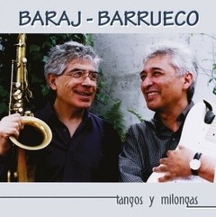 Baraj / Barrueco - Tangos y Milongas - CD