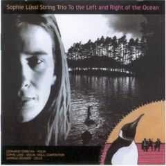 Sophie Lussi String Trío - To the Left and Right of the Ocean - CD