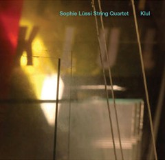 Sophie Lüssi String Quartet - Klul - CD