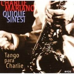 Charlie Mariano & Quique Sinesi - Tango para Charlie - CD