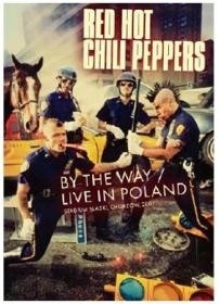 Red Hot Chili Peppers - By The Way / Live in Poland - DVD