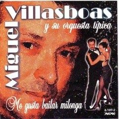 Miguel Villasboas - Me gusta bailar milonga - CD