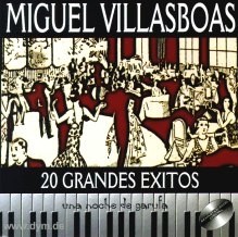 Miguel Villasboas - 20 Grandes éxitos - Una noche de garufa - CD