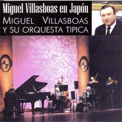 Miguel Villasboas y su Orquesta Típica - en Japón - CD