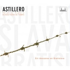 Astillero - Sin descanso en Bratislava - CD