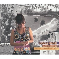 Gisela Magri: Glicina oscura, Tangos y Samba - CD - comprar online