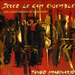 Jerez Le Cam Ensemble: Tango imaginario - CD