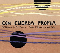 Federico D´Attellis / Juan Pablo Esmok Lew - Con cuerda propia - CD