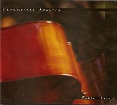 Pablo Tozzi Trío - Ceremonias adentro - CD