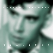 Arnaldo Antunes - Qualquer - CD