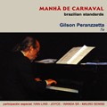 Gilson Peranzzetta - Manha de carnaval - CD