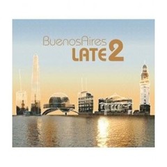 Buenos Aires late 2 - Lo mejor del tango electrónico - Varios Intérpretes - CD