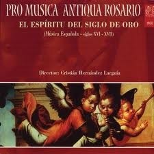 Conjunto Pro Musica Antiqua Rosario - El espíritu del Siglo de Oro - CD