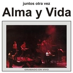 Alma y Vida. Juntos otra vez - Grabado en vivo - CD