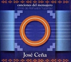 José Ceña: Canciones del mensajero - CD