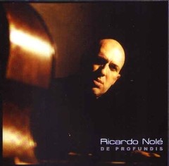 Ricardo Nolé: De profundis - CD