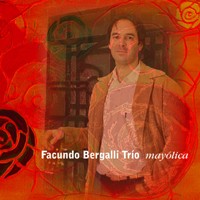 Facundo Bergalli Trío - Mayólica - CD