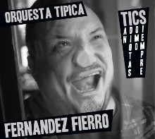 Orquesta Típica Fernández Fierro - Tics - Tan idiotas como siempre - CD