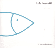 Luis Pescetti - Él empezó primero - CD