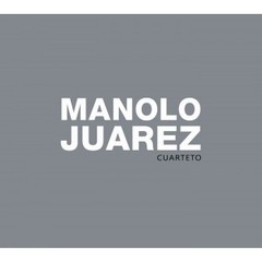 Manolo Juárez - Cuarteto - CD