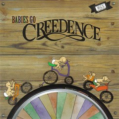 Babies Go Creedence - CD
