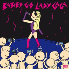 Babies Go Lady Gaga - CD