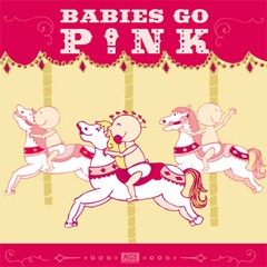 Babies Go Pink - CD
