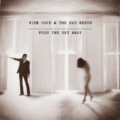 Nick Cave & The Bad Seeds - Push The Sky Away - Vinilo