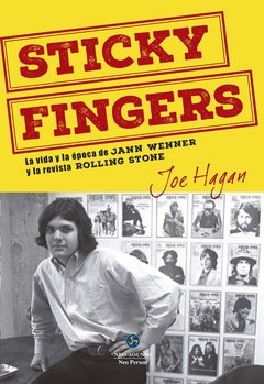 Sticky Fingers - La vida y la época de Jann Wenner y la revista Rolling Stone - Libro