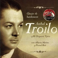 Aníbal Troilo - Quejas de bandoneón - 1944 - CD