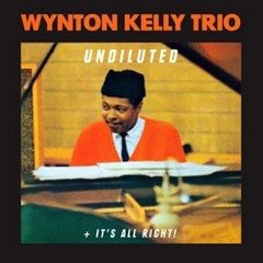 Wynton Kelly Trio - Undiluted / It´s All Right - CD