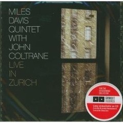 Miles Davis Quintet & John Coltrane - Live in Zurich - CD