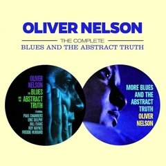 Oliver Nelson - The Complete Blues and The Abstract Truth - ( 2 CD )