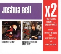 Bernstein - Westside Story Suite / Gershwin - Fantasy - Joshua Bell (2 CDs)