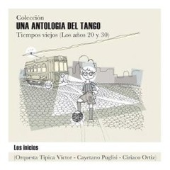 Una Antología del Tango - Los inicios - Orquesta Típica Víctor - CD