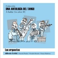 Una Antología del Tango: Las orquestas - CD